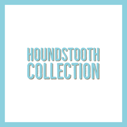 Houndstooth Collection