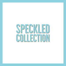 Speckled Collection